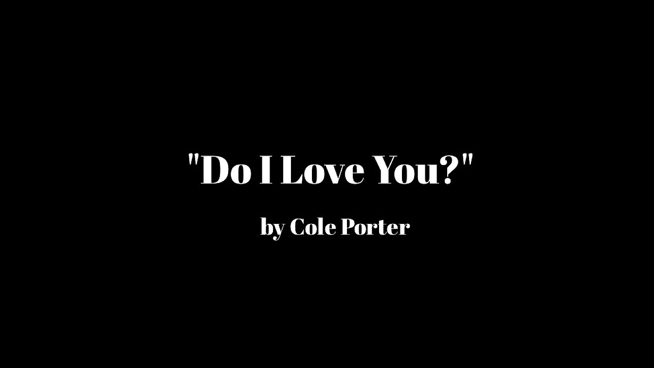 Do I Love You?